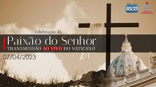 Celebração da Paixão do Senhor | 🔴AO VIVO DO VATICANO | @RedeSeculo21