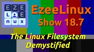 EzeeLinux Show 18.7 | The Linux Filesystem Demystified