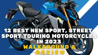 12 Best New Sport, Street, Sport Touring Motorcycles in 2023