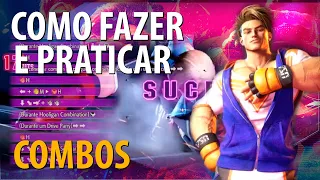 Como fazer e praticar Combos em Street Fighter 6