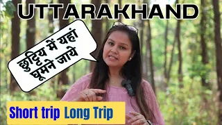 Best Tour Plan - Plan your Route Map for Long Trips  &  Short Trips in Uttarakhand