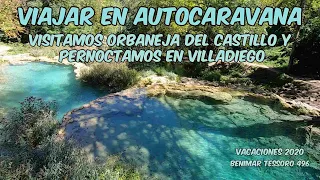 VIAJAR EN AUTOCARAVANA, visitamos Orbaneja del Castillo y dormimos en Villadiego. TESSORO 496 VLOG17