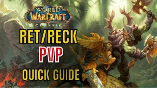 WoW Classic ERA - Paladin Ret/Reck PvP quick guide