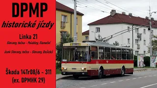 DPMP | Historické jízdy - Po stopách zrušených linek I. | část linky 21 | Škoda 14Tr08/6 - 311