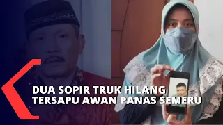 Dua Sopir Truk Angkutan Pasir Hilang Tersapu Guguran Awan Panas Semeru