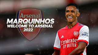 Marquinhos - Welcome to Arsenal - 2022ᴴᴰ