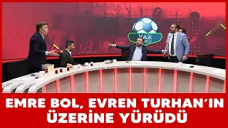 Emre Bol ile Evren Turhan arasında gergin anlar!