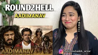 AADIMANAV | Round2hell | R2H | Reaction By Aafreen Shaikh