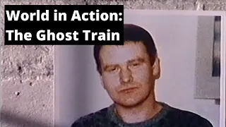 World in Action: The Ghost Train (1991)
