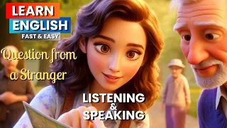 Daily English Conversations | Question from a Stranger | Learn English Through Stories | Speaking