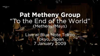 pat metheny group to the end of the world