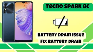 Tecno Spark 8C Battery Drain issue Fix  battery drain || How to solve battery drain issues