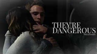 Fitz & Daisy | They're Dangerous