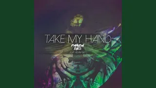 Take My Hand (Original Mix)