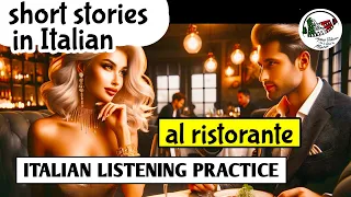 Learn Italian with stories Intermediate ITALIAN LISTENING PRACTICE Improve Italian - Al ristorante