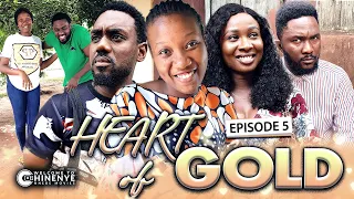 HEART OF GOLD (EPISODE 5) | LATEST 2020 CHINENYE NNEBE & UCHE NANCY HIT NOLLYWOOD MOVIES || FULL HD