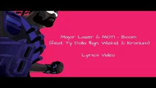 Major Lazer & MOTi   Boom ft  Ty Dolla $ign, Wizkid, & Kranium Lyrics Video