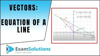 Vectors - Equation of a Line :  Introduction : ExamSolutions