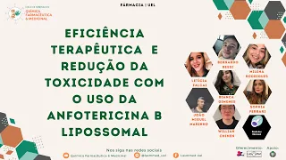 EFICIÊNCIA TERAPÊUTICA E REDUÇÃO DA TOXICIDADE COM O USO DA ANFOTERICINA B LIPOSSOMAL