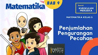 Kurikulum Merdeka Kelas 5 Matematika Bab 9 | Penjumlahan Pecahan 2 | Halaman 1-5