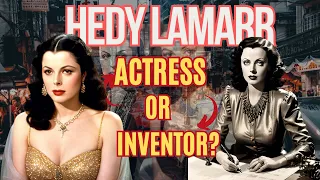 "Hedy Lamarr: From Silver Screen to Technological Pioneer"