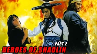 HEROES OF SHAOLIN - Part 2 Full Movie | 1977 | Chinese kung fu Movie in English