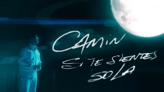 Camin - Si te sientes sola (Videoclip oficial)