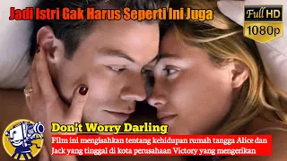 Film Menegangkan | Alur Cerita Film Don't Worry Darling