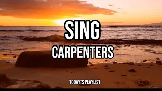 Sing - Carpenters (Lyrics)