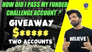 How Did i Pass my Funded Challenge Account ? *Giveaway of two Accounts here*