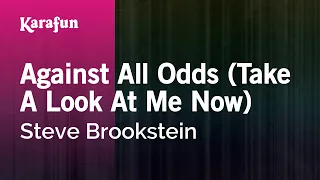 Against All Odds (Take a Look at Me Now) - Steve Brookstein | Karaoke Version | KaraFun