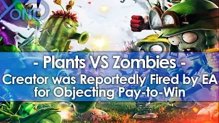 EA Reportedly Fired Plants VS Zombies Creator for Objecting Pay-to-Win