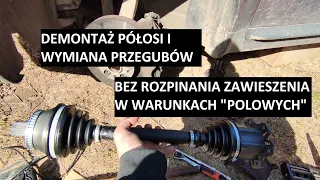 Wymiana przegubu zewnętrznego wewnętrznego demontaż półosi w warunkach polowych:) audi A6C5 vw skoda