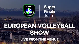 Superfinals LIVE from the Arena I European Volleyball Show