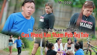 Cas Pheej Xav Tham Peb Tej Txiv—Niam Vam Khwb New Song 2023
