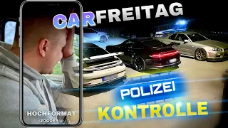 Mein CarFreitag 2022 🚔👮‍♂️ SOKO Polizeikontrolle - ZOQQER Life HOCHFORMAT