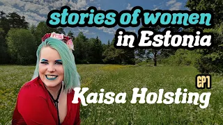 Are Estonian Women Always Portrayed as Strong? // Stories of Women in Estonia: Kaisa Holsting