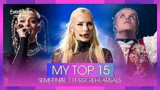 🇸🇪 Eurovision 2024: My Top 15 l SEMI-FINAL 1 l First Rehearsals