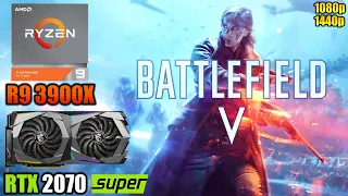 Battlefield V : Ryzen 9 3900X + RTX 2070 Super | 1080p & 1440p | Low & Ultra Settings