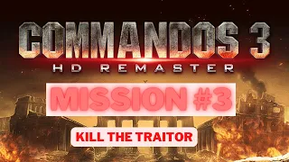 Commandos 3: HD Remaster - Mission 3: |Kill the Traitor|