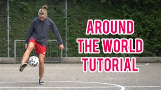 Around The World (ATW) Tutorial | Learn Freestyle Football Basics