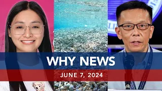 UNTV: WHY NEWS | June 7, 2024