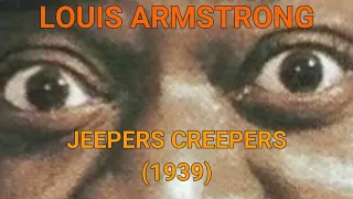 LOUIS ARMSTRONG - JEEPERS CREEPERS (1939) - a new video of an American jazz classic