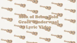 Sick of Being Told - Grace Vanderwaal Lyric Video