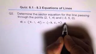 Vector Equation of Line Through Two Points Q2