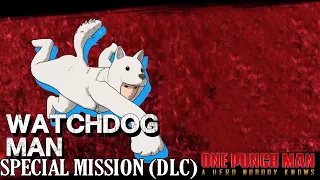 One Punch Man: A Hero Nobody Knows - Watchdog Man Special Mission (DLC) - PC