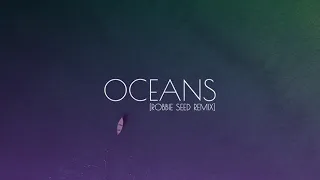 Dash Berlin - Oceans (Robbie Seed Remix)