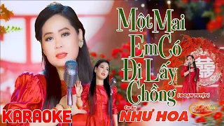 Karaoke Một Mai Em Có Đi Lấy Chồng (Đoạn Tuyệt) - Như Hoa | Tone Nữ