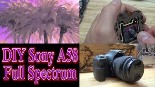 Sony A58 Infrared Filter Removal Tutorial