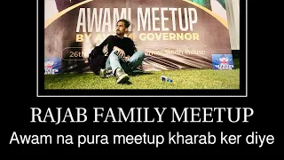 Rajab family meetup | awam na pura meetup kharab ker diye 😤😤😤😤